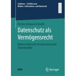 Datenschutz als Vermogensrecht: Datenschutzrecht als Instrument des Datenhandels