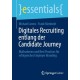 Digitales Recruiting entlang der Candidate Journey: Maßnahmen und Best Practices fur erfolgreiches Employer Branding