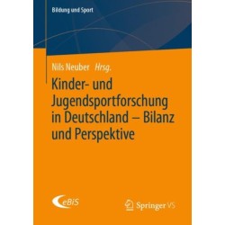 Kinder- und Jugendsportforschung in Deutschland – Bilanz und Perspektive