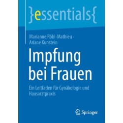 Impfung bei Frauen: Ein Leitfaden fur Gynakologie und Hausarztpraxis