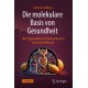 Die molekulare Basis von Gesundheit: Wie Epigenetik und Ernahrung unser Leben beeinflussen