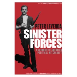 Sinister Forces: A Grimoire of American Political Witchcraft: 20th Anniversary Deluxe Edition