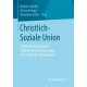 Christlich-Soziale Union: Politisches Kapital und zentrale Herausforderungen der CSU im 21. Jahrhundert
