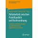 Polizeiarbeit zwischen Praxishandeln und Rechtsordnung: Empirische Polizeiforschungen zur polizeipraktischen Ausgestaltung des Rechts