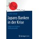 Japans Banken in der Krise: Folgen von 30 Jahren Niedrigzinspolitik