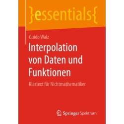Interpolation von Daten und Funktionen: Klartext fur Nichtmathematiker