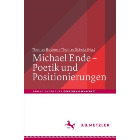 Michael Ende – Poetik und Positionierungen