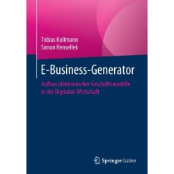 E-Business-Generator: Aufbau elektronischer Geschaftsmodelle in der Digitalen Wirtschaft