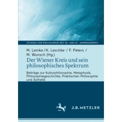 Der Wiener Kreis und sein philosophisches Spektrum: Beitrage zur Kulturphilosophie, Metaphysik, Philosophiegeschichte, Praktischen Philosophie und Asthetik