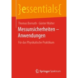 Messunsicherheiten – Anwendungen: Fur das Physikalische Praktikum