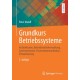 Grundkurs Betriebssysteme: Architekturen, Betriebsmittelverwaltung, Synchronisation, Prozesskommunikation, Virtualisierung