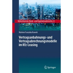 Vertragsanbahnungs- und Vertragsabrechnungsmodelle im Kfz-Leasing
