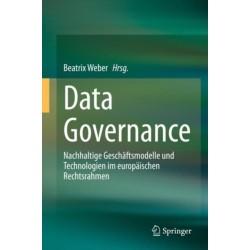 Data Governance: Nachhaltige Geschaftsmodelle und Technologien im europaischen Rechtsrahmen