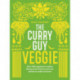 The Curry Guy Veggie: Over 100 Vegetarian Indian Restaurant Classics and New Dishes to Make at Home