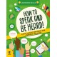How to Speak and Be Heard: A Kids' Toolkit for Oracy and Confident Speaking