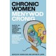 Chronic Women - Menywod Cronig: An anthology of poetry by women living with ongoing health conditions - Cerddi gan fenywod sy'n byw gyda chyflyrau iechyd parhaus