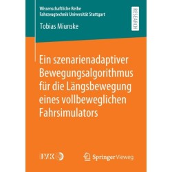 Ein szenarienadaptiver Bewegungsalgorithmus fur die Langsbewegung eines vollbeweglichen Fahrsimulators