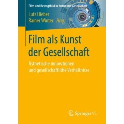 Film als Kunst der Gesellschaft: Asthetische Innovationen und gesellschaftliche Verhaltnisse