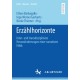Erzahlhorizonte: Inter- und transdisziplinare Herausforderungen einer narrativen Ethik