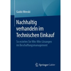 Nachhaltig verhandeln im Technischen Einkauf: So erzielen Sie Win-Win-Losungen im Beschaffungsmanagement