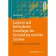 Logische und Methodische Grundlagen der Entwicklung verteilter Systeme: Unter Mitarbeit von Alexander Malkis