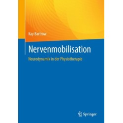 Nervenmobilisation: Neurodynamik in der Physiotherapie