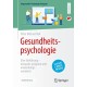 Gesundheitspsychologie: Eine Einfuhrung – kompakt, pragnant und anwendungsorientiert