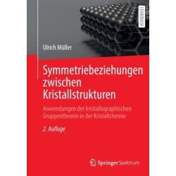 Symmetriebeziehungen zwischen Kristallstrukturen: Anwendungen der kristallographischen Gruppentheorie in der Kristallchemie
