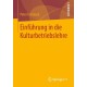 Einfuhrung in die Kulturbetriebslehre