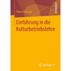 Einfuhrung in die Kulturbetriebslehre