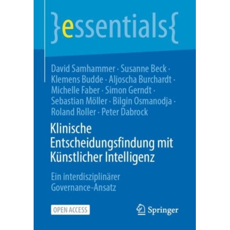 Klinische Entscheidungsfindung mit Kunstlicher Intelligenz: Ein interdisziplinarer Governance-Ansatz
