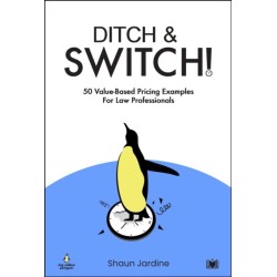 Ditch & Switch: 50 Value-Based Pricing Examples for Law Professionals