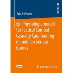 Ein Physiologiemodell fur Tactical Combat Casualty Care Training in mobilen Serious Games