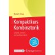 Kompaktkurs Kombinatorik: Gezahlt, verteilt und wohlgeordnet
