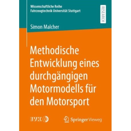 Methodische Entwicklung eines durchgangigen Motormodells fur den Motorsport