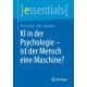 KI in der Psychologie - ist der Mensch eine Maschine?
