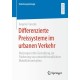 Differenzierte Preissysteme im urbanen Verkehr: Nutzergerechte Gestaltung zur Forderung von umweltfreundlichem Mobilitatsverhalten