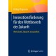 Innovationsforderung fur den Wettbewerb der Zukunft: Wirtschaft. Zukunft. Gesundheit.