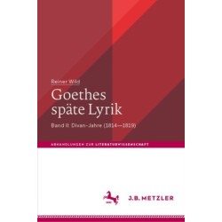 Goethes spate Lyrik: Band II: Divan-Jahre (1814–1819)