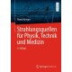 Strahlungsquellen fur Physik, Technik und Medizin