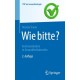 Wie bitte?: Kommunikation in Gesundheitsberufen