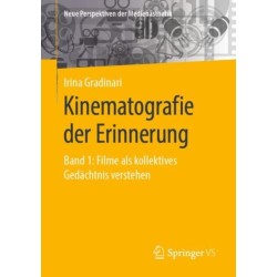 Kinematografie der Erinnerung: Band 1: Filme als kollektives Gedachtnis verstehen