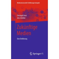 Zukunftige Medien: Eine Einfuhrung