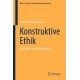Konstruktive Ethik: Einfuhrung und Grundlegung