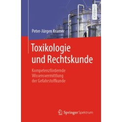 Toxikologie und Rechtskunde: Kompetenzfordernde Wissensvermittlung der Gefahrstoffkunde