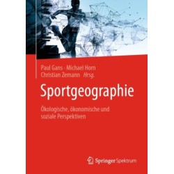 Sportgeographie: Okologische, okonomische und soziale Perspektiven