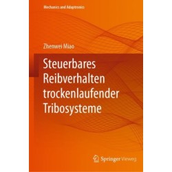 Steuerbares Reibverhalten trockenlaufender Tribosysteme