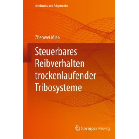 Steuerbares Reibverhalten trockenlaufender Tribosysteme