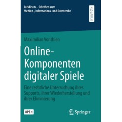 Online-Komponenten digitaler Spiele: Eine rechtliche Untersuchung ihres Supports, ihrer Wiederherstellung und ihrer Eliminierung