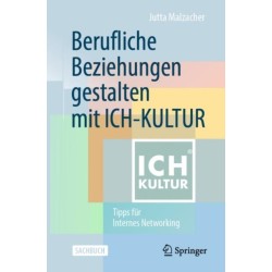 Berufliche Beziehungen gestalten mit ICH-KULTUR: Tipps fur Internes Networking